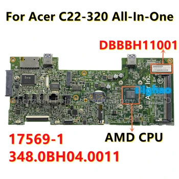 17569-1 348.0BH04.0011 Mainboard Acer C22-320 All-In-One Plokštė DBBBH11001 DB.BBH11.001 Su AMD CPU DDR4 100% Testuotas