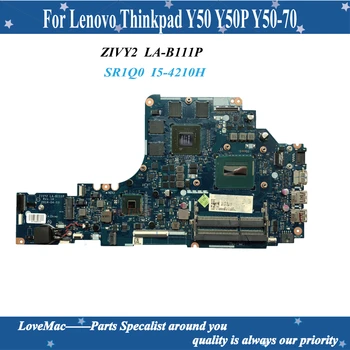 Aukštos kokybės ZIVY2 LA-B111P Lenovo Ideapad Y50 Y50P Y50-70 Nešiojamas Plokštė SR1Q0 I5-4210H N15P-GX-A2 100% testuotas