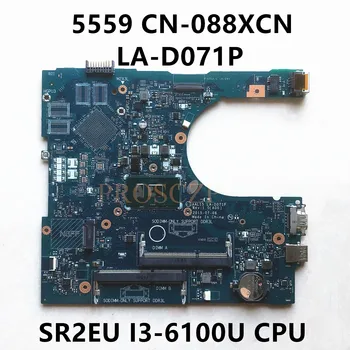KN-088XCN 088XCN 88XCN Mainboard DELL 5559 Nešiojamas Plokštė LA-D071P Su SR2EU I3-6100U CPU 100% Visiškai Išbandyta, veikia Gerai