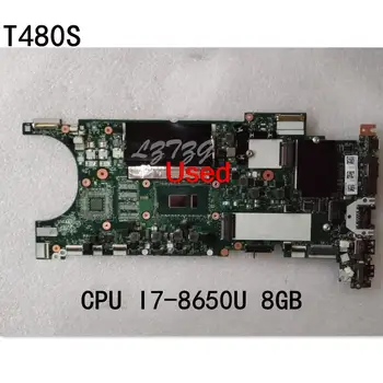 Naudotas Lenovo ThinkPad T480s Nešiojamas Plokštė pagrindinė plokštė I7-8650U UMA 8G FRU 02HL854 01YU144 01LV626