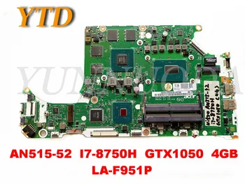 Originalus ACER Nitro AN515-52 nešiojamas plokštė Nitro AN515-52 I7-8750H GTX1050 4GB LA-F951P išbandyti gera nemokamas pristatymas