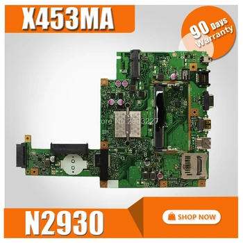 X453MA Plokštė N2930 CPU Asus X403MA X403M F453M Nešiojamas plokštė X453MA Mainboard X453MA Plokštė bandymo 100% OK