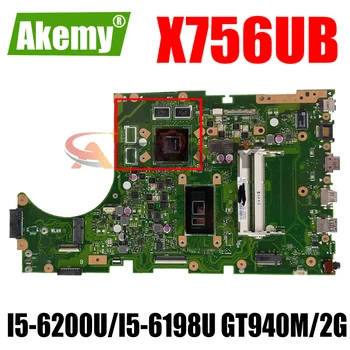 X756UB Už Asus X756U X756UB X756UX X756UJ X756 X756UV Nešiojamas Mainboard I5-6200U/I5-6198U GT940M/2G DDR4