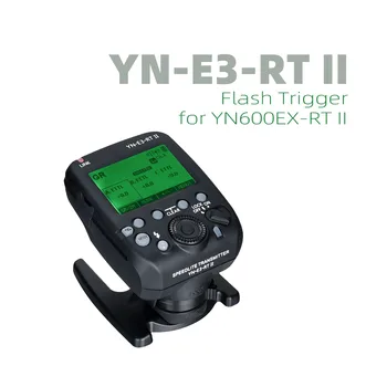 YONGNUO YN-E3-RT II-vaizdo Kameros Blykstė Speedlite Siųstuvas, Flash Trigger Suderinama ST-E3-RT/600EX-RT/YN600EX-RTII/YNE3-RX